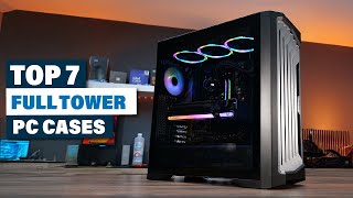 Best Full Tower PC Cases for 2024 [upl. by Nairod783]