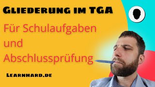 TGA schreiben Die Gliederung  Erklärungen mit Beispiel [upl. by Galanti]