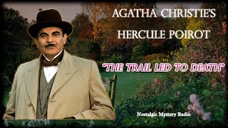 Agatha Christies Hercule Poirot The Trail Led To Death [upl. by Vasiliki]