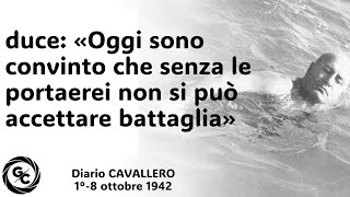 duce «Oggi sono convinto che senza le portaerei non si può accettare battaglia» 18 ottobre 1942 [upl. by Enaoj433]