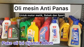 Oli terbaik untuk motor MATIC dan Manual atau motor bebek yang anti panas [upl. by Vladamar]