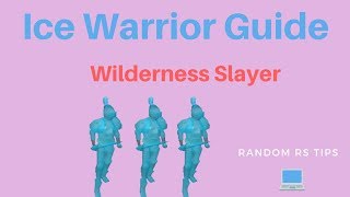 Ice Warrior Wilderness Guide OSRS [upl. by Raffo177]