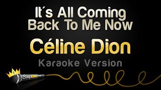 Céline Dion  Its All Coming Back To Me Now Karaoke Version [upl. by Anaiviv]