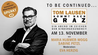 Tom Lausen in Graz  Ein Abend im Zeichen der Kindergesundheit  13 November 2024 [upl. by Ldnek18]