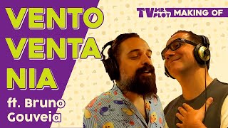 Mundo Bita  Making of Vento Ventania ft Bruno Gouveia [upl. by Wildon292]