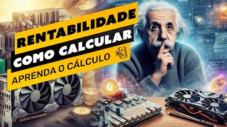 â›ï¸ðŸ’¡COMO CALCULAR A RENTABILIDADE DE UMA CRIPTOMOEDA NA MINERAÃ‡ÃƒO  SAIBA COMO [upl. by Obed]