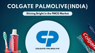 Colgate PalmoliveIndia Ltd  Shining Bright in the FMCG Market [upl. by Sinnej]