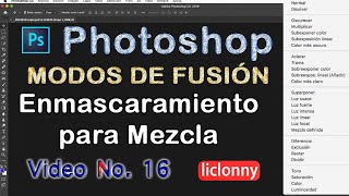 Nuevo Curso 2021 Photoshop Modos de Fusión 16 Enmascaramiento mezcla perfecta 1 liclonny [upl. by Diva]