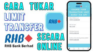 Cara Tukar Limit Transfer RHB Secara Online [upl. by Enaamuj]