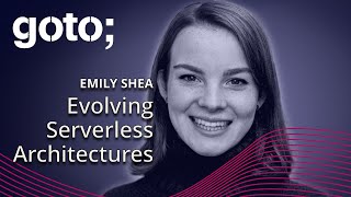 Evolving Serverless Architectures • Emily Shea • GOTO 2024 [upl. by Gitlow57]