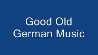 Good Old German Music [upl. by Inalaehon289]