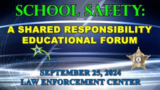 School Safety  A Shared Responsibility Educational Forum [upl. by Meghann]