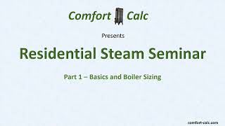 Residential Steam Basics and Boiler Sizing [upl. by Schultz90]