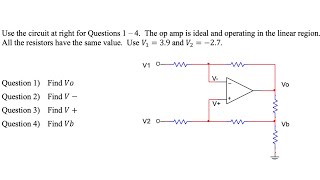 The op amp is ideal and operating in linear region Use 𝑉1  39 and 𝑉2  −27Find 𝑉𝑜 𝑉 − 𝑉  𝑉𝑏 [upl. by Aitnuahs77]