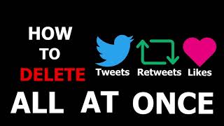 FREE  How To Delete ALL Tweets Retweets amp Likes on Twitter AT ONCE  EdNic109 [upl. by Ofelia766]