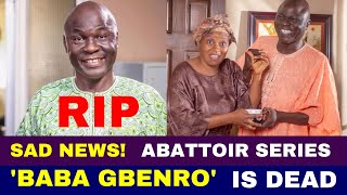 SAD NEWS Abattoir Baba Gbenro Moses Korede Are Is Dead [upl. by Adlare704]