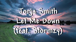 Jorja Smith  Let Me Down feat Stormzy  Lyrics [upl. by Mclaughlin]