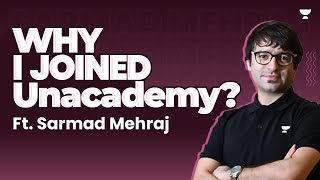 Why I joined Unacademy Sarmad Mehraj  Unacademy IAS English [upl. by Noynek]