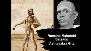 To the last blade of grassI alone exist Ramana Maharshi Satsang Ashtavakra Gita Ch 11 V 58 Clarke [upl. by Constantino]