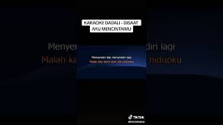 Karaoke Dadali di saat aku mencintaimu short dadaliband ypp viraltiktok 🤭🥹🙏 [upl. by Namar]