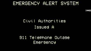 911 Telephone Outage EAS Scenario [upl. by Armstrong]