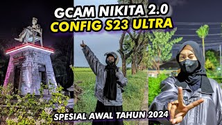 Kamera Android anti burik pakai Gcam Nikita 20 amp Config S23 Ultra hasilnya diluar nalar 😱 [upl. by Elleirda]