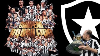 BOTAFOOOGO BOTAFOGO CAMPEÃO BRASILEIRO E LIBERTADORES TU ÉS O GLORIOSO [upl. by Georgi]