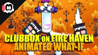 Clubbox on FIRE HAVEN WhatIf ANIMATED [upl. by Egerton97]