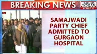 Mulayam Singh Yadav Admitted To Hospital In Gurgaon [upl. by Amesari]