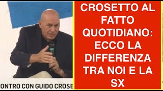 CROSETTO AL FATTO QUOTIDIANO ECCO LA DIFFERENZA TRA NOI E LA SX [upl. by Eednac]