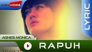 Agnes Monica  Rapuh  Official 4K Remastered Video Lyric [upl. by Maxa]