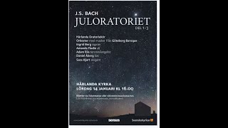 J S Bach Juloratoriet del 13 med Härlanda Oratoriekör [upl. by Darla79]