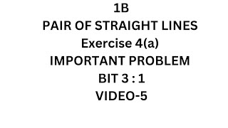 INTER MATHS 1BPAIR OF STRAIGHT LINES EXERCISE 4a BIT 3  1 VIDEO5 [upl. by Lehcor]