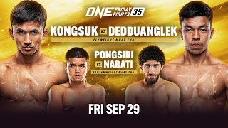 ONE Friday Fights 35 Kongsuk vs Dedduanglek [upl. by Anoynek]