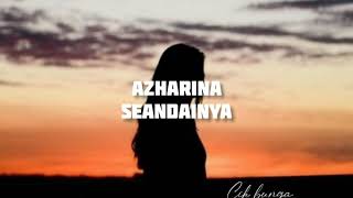 AZHARINA  SEANDAINYA LIRIK [upl. by Jowett]