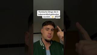 Komische Dinge die in Lebensmittel gefunden wurden…😳 foryou trending trend fypシ゚viral fy [upl. by Zeba]