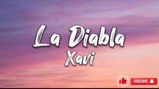 XaviLa Diabla Lyrics [upl. by Teresina]