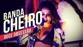 Cheiro de Amor Doce obsessão YouTube Carnaval 2014 [upl. by Talia6]