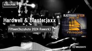 Hardwell amp Blasterjaxx  FifteenSuzuhuto 2024 Rework  Bigroom Techno [upl. by Initof]