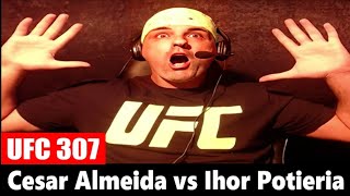 UFC 307 Cesar Almeida vs Ihor Potieria REACTION [upl. by Ahnavas]