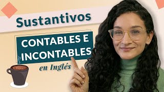 Como usar los SUSTANTIVOS CONTABLES e INCONTABLES de forma correcta en inglés Explicación [upl. by Mirisola]