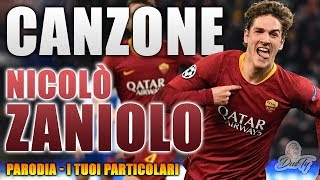 CANZONE NICOLÒ ZANIOLO ⚽  Parodia Ultimo  I Tuoi Particolari Sanremo 2019 [upl. by Lyda]