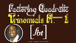 Factoring Quadratic Trinomials Part 1 fbt [upl. by Spears]