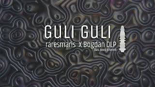 quotA Ram Sam Samquot Guli Guli  raresmaris ✘ Bogdan DLP  REMIX BASS BOOSTED REVERB [upl. by Prober]