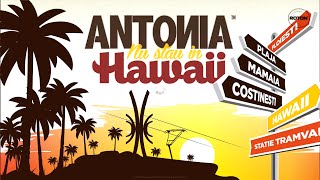 Antonia  Hawaii [upl. by Holtz770]