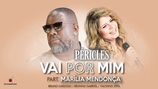 Péricles  Vai Por Mim Part Marília Mendonça [upl. by January778]