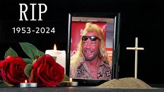 SAD NEWS…Our Hearts Go Out To Duane Chapman  He Is HEARTBROKEN Tragic Loss [upl. by Andrade]