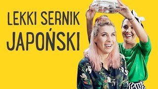 LEKKI SERNIK JAPOŃSKI 🍰  Aga Grzelak amp Kinga Paruzel [upl. by Jadda]