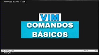 NVIMVIM  Comandos básicos para a utilização diária [upl. by Mathis]