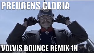 Preußens Gloria  Volvis Bounce Remix 1h Proper Edit [upl. by Krista]